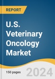 U.S. Veterinary Oncology Market Size, Share & Trends Analysis Report by Therapy (Surgery, Radiology, Chemotherapy, Immunotherapy), by Animal Type (Canine, Feline), and Segment Forecasts, 2022-2030- Product Image