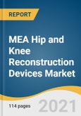 MEA Hip and Knee Reconstruction Devices Market Size, Share & Trends Analysis Report by Joint Type (Hip, Knee), Technique (Arthrodesis, Joint Replacement, Arthroscopy, Osteotomy, Resurfacing), Country, and Segment Forecasts, 2021-2028- Product Image