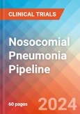 Nosocomial Pneumonia - Pipeline Insight, 2024- Product Image