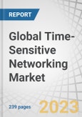 Global Time-Sensitive Networking Market by Type (IEEE 802.1 AS, IEEE 802.1 Qbv, IEEE 802.1 CB, IEEE 802.1 Qbu), Component (Switches, Hubs Routers &Gateways, Controllers & Processors, Isolators & Convertors), End User, Region - Forecast to 2028- Product Image