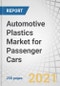 Automotive Plastics Market for Passenger Cars by Product Type (PP, PU, PVC, PA), Application (Interior, Exterior, Under Bonnet), Vehicle Type (Conventional Cars, Electric Cars), and Geography - Forecast to 2026 - Product Thumbnail Image