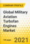 Global Military Aviation Turbofan Engines Market - Top 4 OEMs - Strategy Brief - 2021-2023 - Rolls Royce, Pratt & Whitney, GE Aviation, Safran - Product Thumbnail Image