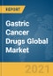 Gastric Cancer Drugs Global Market Report 2021: COVID-19 Impact and Recovery to 2030 - Product Thumbnail Image