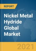 Nickel Metal Hydride Global Market Report 2021: COVID-19 Impact and Recovery to 2030- Product Image