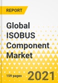 Global ISOBUS Component Market: Focus on Product, Application, and Country Analysis - Analysis and Forecast, 2020-2026- Product Image