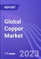 Global Copper Market (by Mined Copper Production, Refined Copper Production, Consumption, First-Use, End-Use, & Region): Insights and Forecast with Potential Impact of COVID-19 (2022-2027) - Product Image