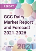 GCC Dairy Market Report and Forecast 2021-2026- Product Image
