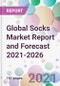 Global Socks Market Report and Forecast 2021-2026 - Product Image