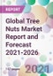 Global Tree Nuts Market Report and Forecast 2021-2026 - Product Thumbnail Image
