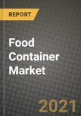 Food Container Market Report - Industry Size, Competition, Trends and Growth Opportunities by Region - COVID Impact Forecast by Types and Applications (2021-2028)- Product Image