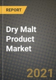 Dry Malt Product Market Report - Industry Size, Competition, Trends and Growth Opportunities by Region - COVID Impact Forecast by Types and Applications (2021-2028)- Product Image