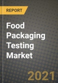 Food Packaging Testing Market Report - Industry Size, Competition, Trends and Growth Opportunities by Region - COVID Impact Forecast by Types and Applications (2021-2028)- Product Image