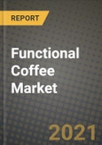 Functional Coffee Market Report - Industry Size, Competition, Trends and Growth Opportunities by Region - COVID Impact Forecast by Types and Applications (2021-2028)- Product Image