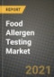 Food Allergen Testing Market Report - Industry Size, Competition, Trends and Growth Opportunities by Region - COVID Impact Forecast by Types and Applications (2021-2028) - Product Image