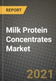Milk Protein Concentrates Market Report - Industry Size, Competition, Trends and Growth Opportunities by Region - COVID Impact Forecast by Types and Applications (2021-2028)- Product Image
