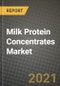 Milk Protein Concentrates Market Report - Industry Size, Competition, Trends and Growth Opportunities by Region - COVID Impact Forecast by Types and Applications (2021-2028) - Product Image