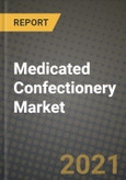 Medicated Confectionery Market Report - Industry Size, Competition, Trends and Growth Opportunities by Region - COVID Impact Forecast by Types and Applications (2021-2028)- Product Image