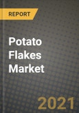 Potato Flakes Market Report - Industry Size, Competition, Trends and Growth Opportunities by Region - COVID Impact Forecast by Types and Applications (2021-2028)- Product Image
