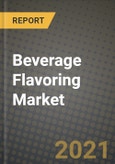 Beverage Flavoring Market Report - Industry Size, Competition, Trends and Growth Opportunities by Region - COVID Impact Forecast by Types and Applications (2021-2028)- Product Image