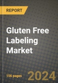 Gluten Free Labeling Market: Industry Size, Share, Competition, Trends, Growth Opportunities and Forecasts by Region - Insights and Outlook by Product, 2024 to 2031- Product Image
