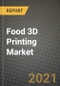 Food 3D Printing Market Report - Industry Size, Competition, Trends and Growth Opportunities by Region - COVID Impact Forecast by Types and Applications (2021-2028) - Product Image