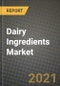 Dairy Ingredients Market Report - Industry Size, Competition, Trends and Growth Opportunities by Region - COVID Impact Forecast by Types and Applications (2021-2028) - Product Image
