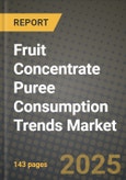 Fruit Concentrate Puree Consumption Trends Market: Industry Size, Share, Competition, Trends, Growth Opportunities and Forecasts by Region - Insights and Outlook by Product, 2024 to 2031- Product Image