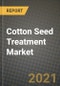 Cotton Seed Treatment Market Report - Industry Size, Competition, Trends and Growth Opportunities by Region - COVID Impact Forecast by Types and Applications (2021-2028) - Product Thumbnail Image