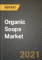 Organic Soups Market Report - Industry Size, Competition, Trends and Growth Opportunities by Region - COVID Impact Forecast by Types and Applications (2021-2028) - Product Thumbnail Image