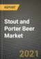Stout and Porter Beer Market Report - Industry Size, Competition, Trends and Growth Opportunities by Region - COVID Impact Forecast by Types and Applications (2021-2028) - Product Image