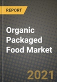Organic Packaged Food Market Report - Industry Size, Competition, Trends and Growth Opportunities by Region - COVID Impact Forecast by Types and Applications (2021-2028)- Product Image