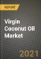 Virgin Coconut Oil Market Report - Industry Size, Competition, Trends and Growth Opportunities by Region - COVID Impact Forecast by Types and Applications (2021-2028) - Product Image