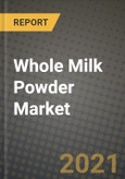 Whole Milk Powder Market Report - Industry Size, Competition, Trends and Growth Opportunities by Region - COVID Impact Forecast by Types and Applications (2021-2028)- Product Image