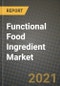 Functional Food Ingredient Market Report - Industry Size, Competition, Trends and Growth Opportunities by Region - COVID Impact Forecast by Types and Applications (2021-2028) - Product Image