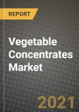 Vegetable Concentrates Market Report - Industry Size, Competition, Trends and Growth Opportunities by Region - COVID Impact Forecast by Types and Applications (2021-2028)- Product Image