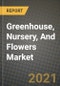 Greenhouse, Nursery, And Flowers Market Report - Industry Size, Competition, Trends and Growth Opportunities by Region - COVID Impact Forecast by Types and Applications (2021-2028) - Product Image