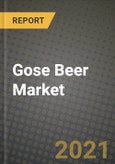 Gose Beer Market Report - Industry Size, Competition, Trends and Growth Opportunities by Region - COVID Impact Forecast by Types and Applications (2021-2028)- Product Image