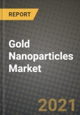 Gold Nanoparticles Market Report - Industry Size, Competition, Trends and Growth Opportunities by Region - COVID Impact Forecast by Types and Applications (2021-2028)- Product Image
