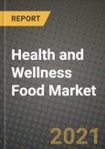 Health and Wellness Food Market Report - Industry Size, Competition, Trends and Growth Opportunities by Region - COVID Impact Forecast by Types and Applications (2021-2028)- Product Image