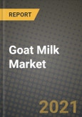 Goat Milk Market Report - Industry Size, Competition, Trends and Growth Opportunities by Region - COVID Impact Forecast by Types and Applications (2021-2028)- Product Image