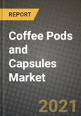 Coffee Pods and Capsules Market Report - Industry Size, Competition, Trends and Growth Opportunities by Region - COVID Impact Forecast by Types and Applications (2021-2028)- Product Image