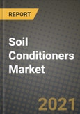 Soil Conditioners Market Report - Industry Size, Competition, Trends and Growth Opportunities by Region - COVID Impact Forecast by Types and Applications (2021-2028)- Product Image