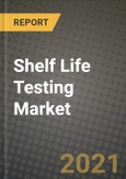 Shelf Life Testing Market Report - Industry Size, Competition, Trends and Growth Opportunities by Region - COVID Impact Forecast by Types and Applications (2021-2028)- Product Image
