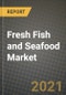 Fresh Fish and Seafood Market Report - Industry Size, Competition, Trends and Growth Opportunities by Region - COVID Impact Forecast by Types and Applications (2021-2028) - Product Image