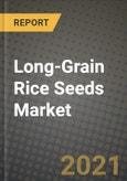 Long-Grain Rice Seeds Market Report - Industry Size, Competition, Trends and Growth Opportunities by Region - COVID Impact Forecast by Types and Applications (2021-2028)- Product Image