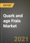 Quark and age Frais Market Report - Industry Size, Competition, Trends and Growth Opportunities by Region - COVID Impact Forecast by Types and Applications (2021-2028) - Product Image