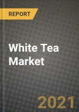 White Tea Market Report - Industry Size, Competition, Trends and Growth Opportunities by Region - COVID Impact Forecast by Types and Applications (2021-2028)- Product Image
