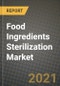 Food Ingredients Sterilization Market Report - Industry Size, Competition, Trends and Growth Opportunities by Region - COVID Impact Forecast by Types and Applications (2021-2028) - Product Image