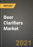 Beer Clarifiers Market Report - Industry Size, Competition, Trends and Growth Opportunities by Region - COVID Impact Forecast by Types and Applications (2021-2028)- Product Image