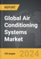 Air Conditioning Systems - Global Strategic Business Report - Product Thumbnail Image